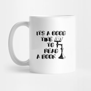 Its A Good Time To Read A Book Mug